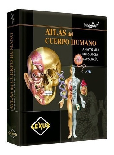Atlas Del Cuerpo Humano Anatomía Fisiológica Patología X 1t