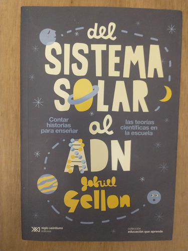 Del Sistema Solar Al Adn - Guillermo Gellon