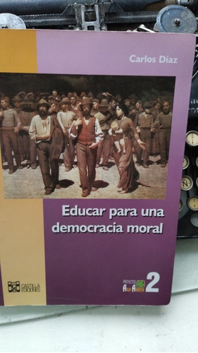 Educar Para Una Democracia Moral // Carlos Díaz