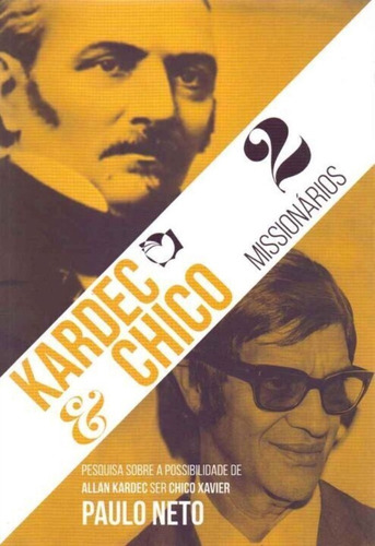 Kardec E Chico - 2 Missionários