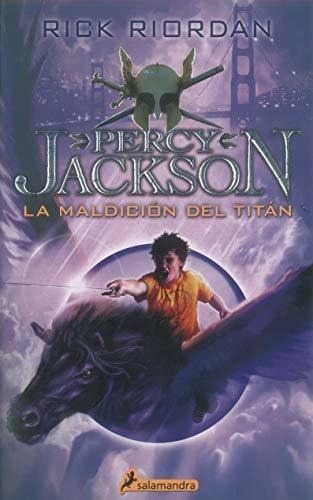 Percy Jackson 03 La Maldicion Del Titan Percy Jackson Y Los 