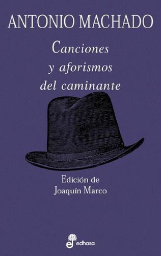 Libro - Canciones Y Aforismos Del Caminante, De Machado, An