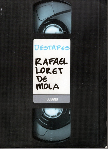 Destapes - 9789706518804 - Rafael Loret De Mola - Océano