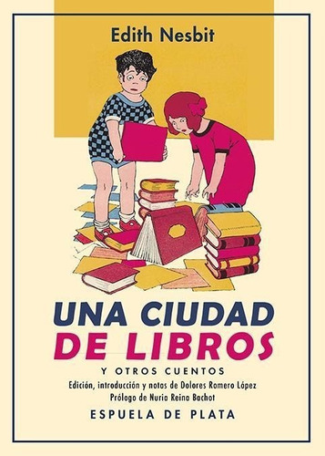 Libro: Una Ciudad De Libros. Nesbit, Edith. Espuela De Plata