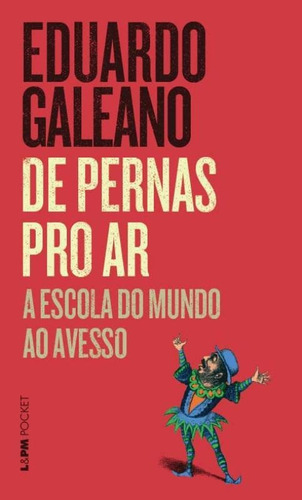 De Pernas Pro Ar: De Pernas Pro Ar, De Galeano, Eduardo. Editora L±, Capa Mole, Edição 1 Em Português