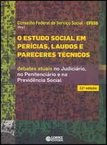 Comprar O Estudo Social Em Perícias, Laudos E Pareceres Técnicos: Debates Atuais No Judiciário, No Penitenciário E Na Previdência Social, De Cfess - Conselho Federal De Serviço Social, Pela Cortez Editora