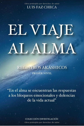 Libro: El Viaje Al Alma: Primer Nivel Los Registros (spanish