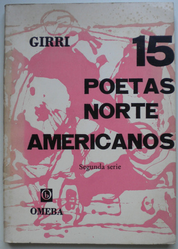 15 Poetas Norteamericanos 2s/ Girri Alberto. Trad. / Firmado