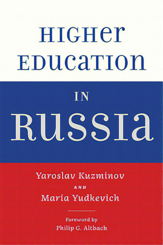 Higher Education In Russia, De Kuzminov, Yaroslav. Editorial Johns Hopkins Univ Pr, Tapa Blanda En Inglés