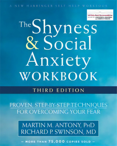 The Shyness And Social Anxiety Workbook, 3rd Edition, De Martin M. Antony. Editorial New Harbinger Publications, Tapa Blanda En Inglés