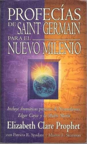  Profecías De Saint Germain Para El Nuevo Milenio De E. Clar