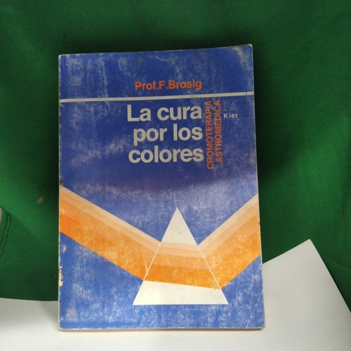 Libro La Cura Por Los Colores Cromo Terapia Astromedica