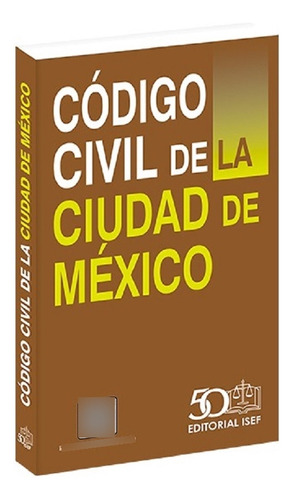 Código Civil De La Ciudad De México 2024 Isef