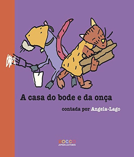 A Casa Do Bode E Da Onça: A Casa Do Bode E Da Onça, De Lago, Angela. Editora Rocco Pequenos Leitores, Capa Mole, Edição 1 Em Português