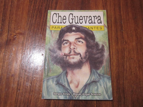 Che Guevara Para Principales - Sergio Sinay & Miguel Ángel S