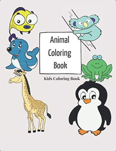 Animal Coloring Book Kids Coloring Book: This Is A Coloring Book Gift For Your Children Aged 3-8 With 70 Animals Coloring Pages For Kids., De Volinski, Sami. Editorial Oem, Tapa Blanda En Inglés