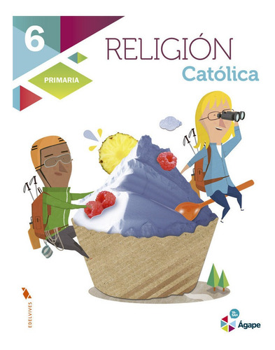 Libro Religion 6âºep Mec Agape 15 Ederel16ep - Vv.aa