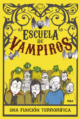 Una Función Terrorífica ( Escuela De Vampiros 3 ), De Bently, Peter. Serie Escuela De Vampiros Editorial Molino, Tapa Blanda En Español, 2013