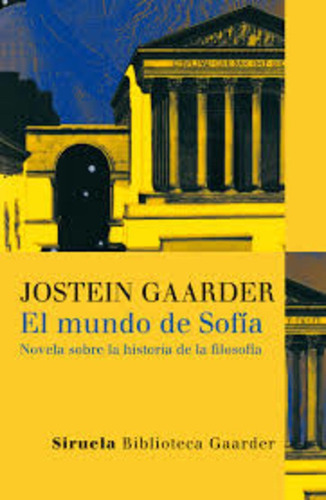 El Mundo De Sofía: Una Novela Sobre La Historia De La Filoso
