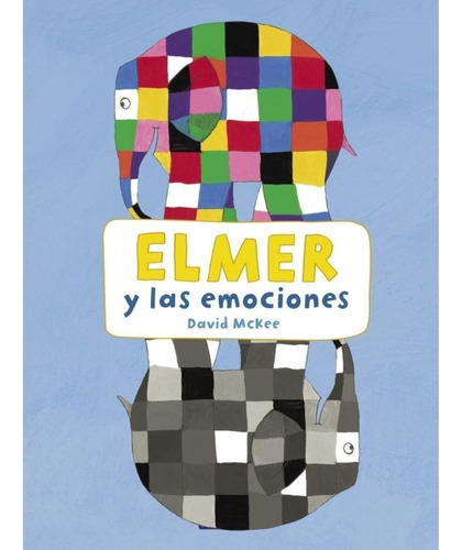 Elmer Y Las Emociones  -  David Mckee