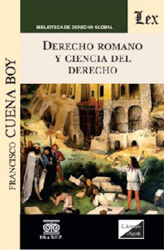 Derecho Romano Y Ciencia Del Derecho, De Cuena Boy, Francisco. Editorial Ibañez En Español