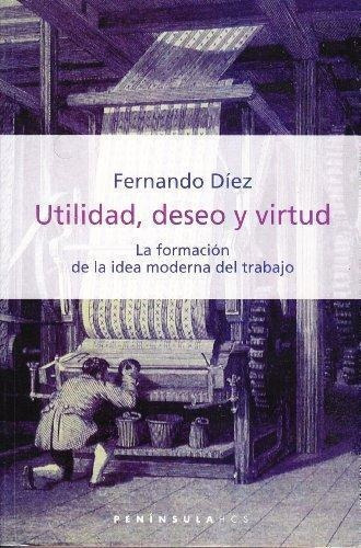 Utilidad, Deseo Y Virtud