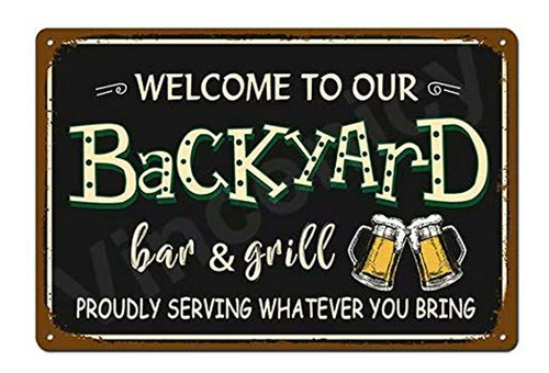 Señales - Welcome To Our Backyard Bar & Grill Metal Sign Out