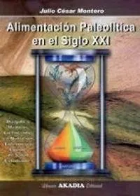 Alimentacion Paleolitica En El Siglo Xxi - Montero,julio ...