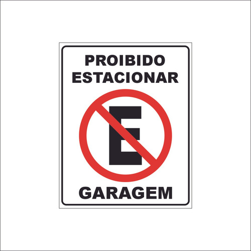 Placa De Sinalização Proibido Estacionar Garagem 40x32cm