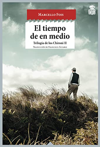 Libro El Tiempo De En Medio  De Fois Marcelo