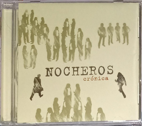 Nocheros - Crónica