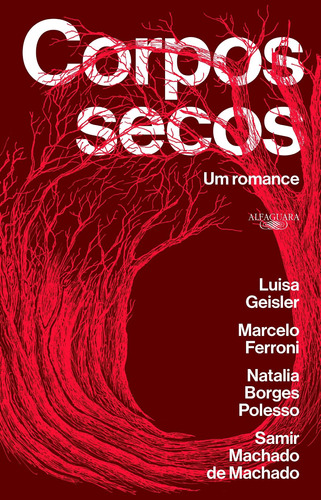 Corpos Secos Um Romance (ed Alfaguar - Alfaguara Brasil