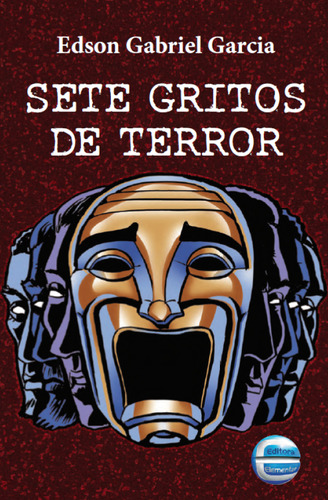 Sete Gritos De Terror, De Regina Garcia. Editora Elementar, Capa Mole Em Português