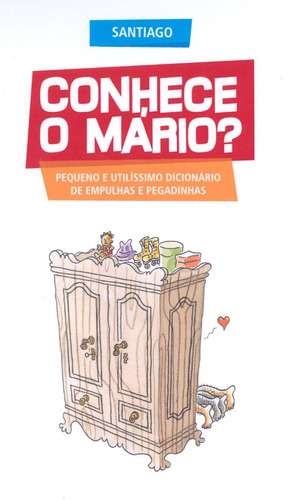 Conhece o Mário?, de Santiago, Neltair Abreu. Série L&PM Pocket (553), vol. 553. Editora Publibooks Livros e Papeis Ltda., capa mole em português, 2006