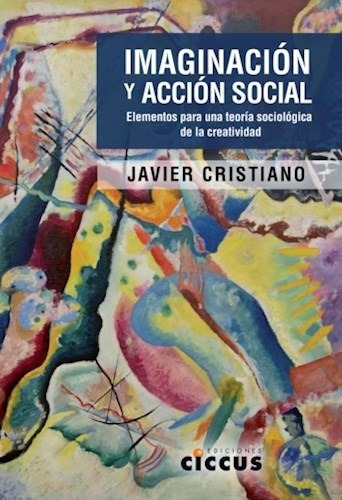 Imaginacion Y Accion Social - Cristiano Javier (libro)