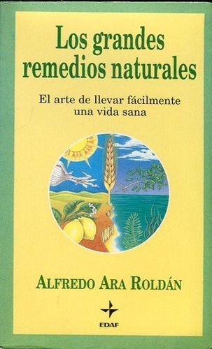Grandes Remedios Naturale - Alfredo Ara Roldan
