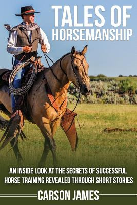 Libro Tales Of Horsemanship: An Inside Look At The Secret...