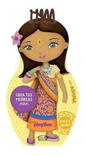 Crea Tus Muñecas Mini Miki - Indias Con Ashna - V&r Libro