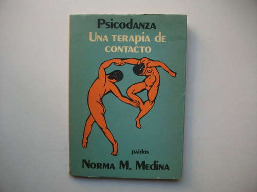 Psicodanza - Una Terapia De Contacto - Norma María Medina