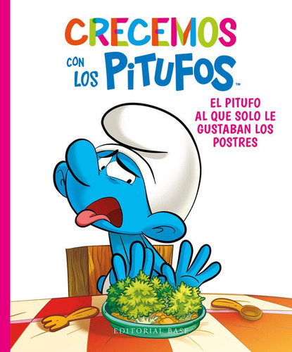 Crecemos Con Los Pitufos 3. El Pitufo Al Que Solo Le Gustaba, De Culliford, Falzar. Editorial Base, Tapa Blanda En Español