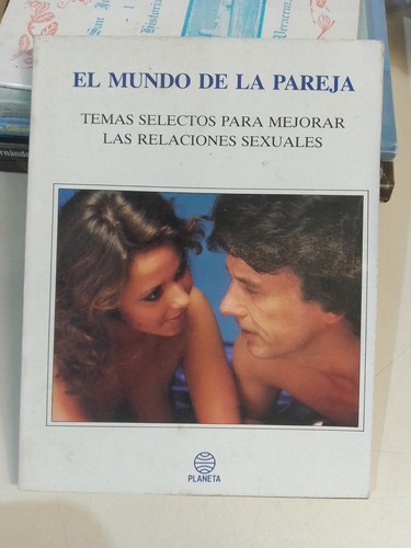 El Mundo De La Pareja Temas Selectos  - Planeta