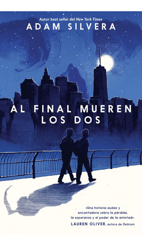 Al Final Mueren Los Dos - Adam Silvera