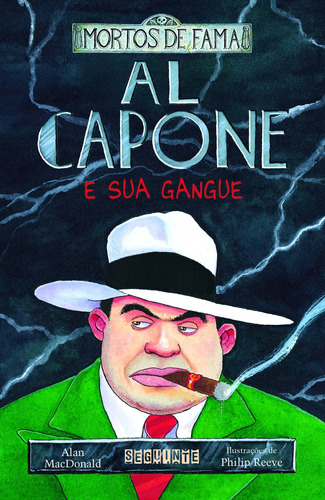 Al Capone e sua gangue, de MacDonald, Alan. Editora Schwarcz SA, capa mole em português, 2004