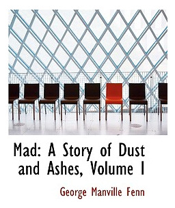 Libro Mad: A Story Of Dust And Ashes, Volume I - Fenn, Ge...