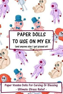Libro Paper Dolls To Use On My Ex : Paper Voodoo Dolls Fo...