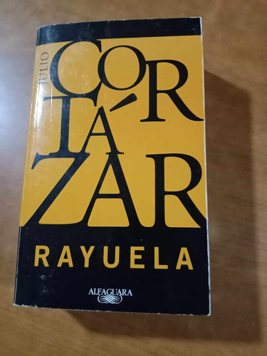 Rayuela - Julio Cortazar - Alfaguara