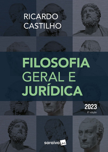 Filosofia Geral E Jurídica - 8ª Edição 2023, De Ricardo Castilho. Editora Saraiva Jur, Capa Mole, Edição 8 Em Português, 2023
