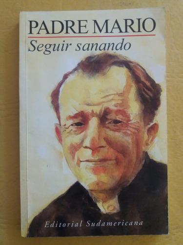 Padre Mario Seguir Sanando - Sudamericana