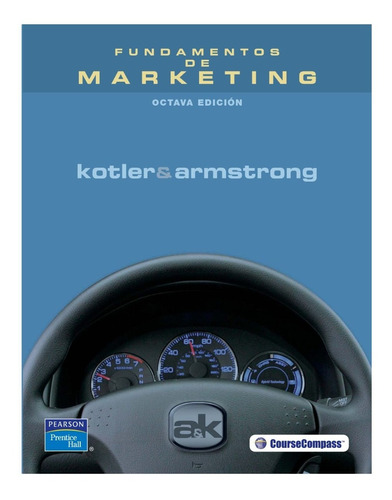 Fundamentos De Marketing 8° Ed. Philip Kotler / G. Armstrong