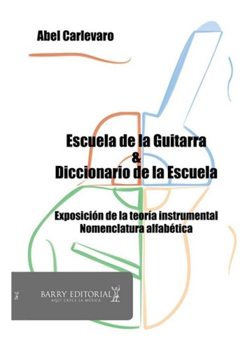 Escuela De La Guitarra & Diccionario De La Escuela